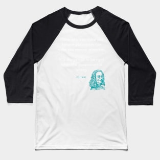 Voltaire Quote Baseball T-Shirt